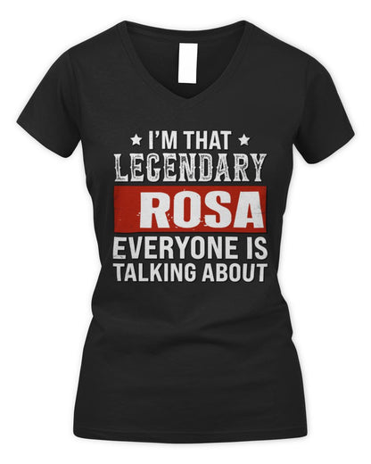 I'm That Legendary Name Everyone Is Talking About Funny Graphic T-Shirt ROSA M1-73 / Women's V-Neck T-Shirt / black
