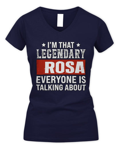 I'm That Legendary Name Everyone Is Talking About Funny Graphic T-Shirt ROSA M1-73 / Women's V-Neck T-Shirt / navy