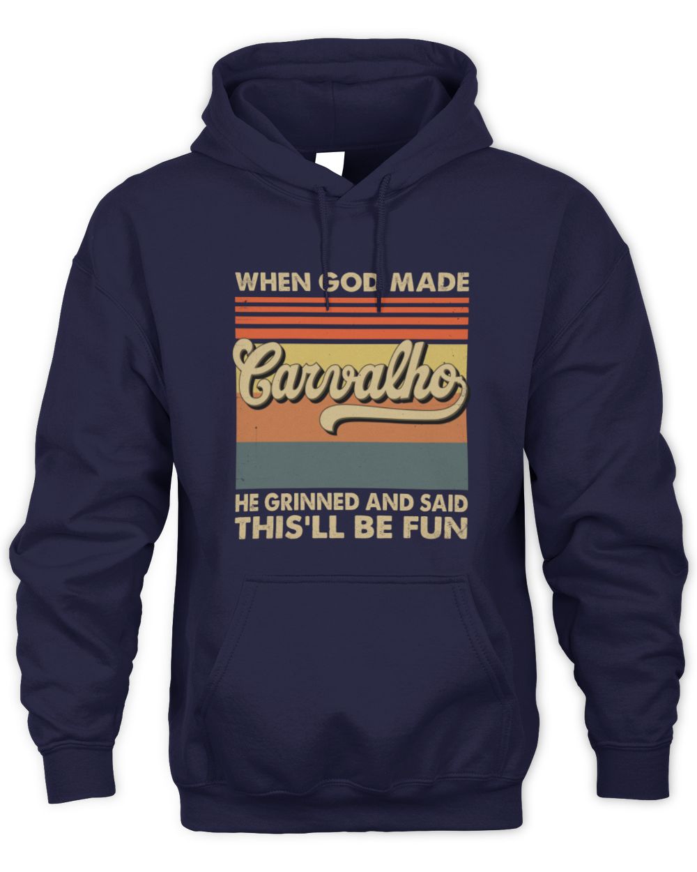 When God Made Your Name He Grinned Vintage T-Shirt CARVALHO M1-55 / Unisex Hoodie / navy