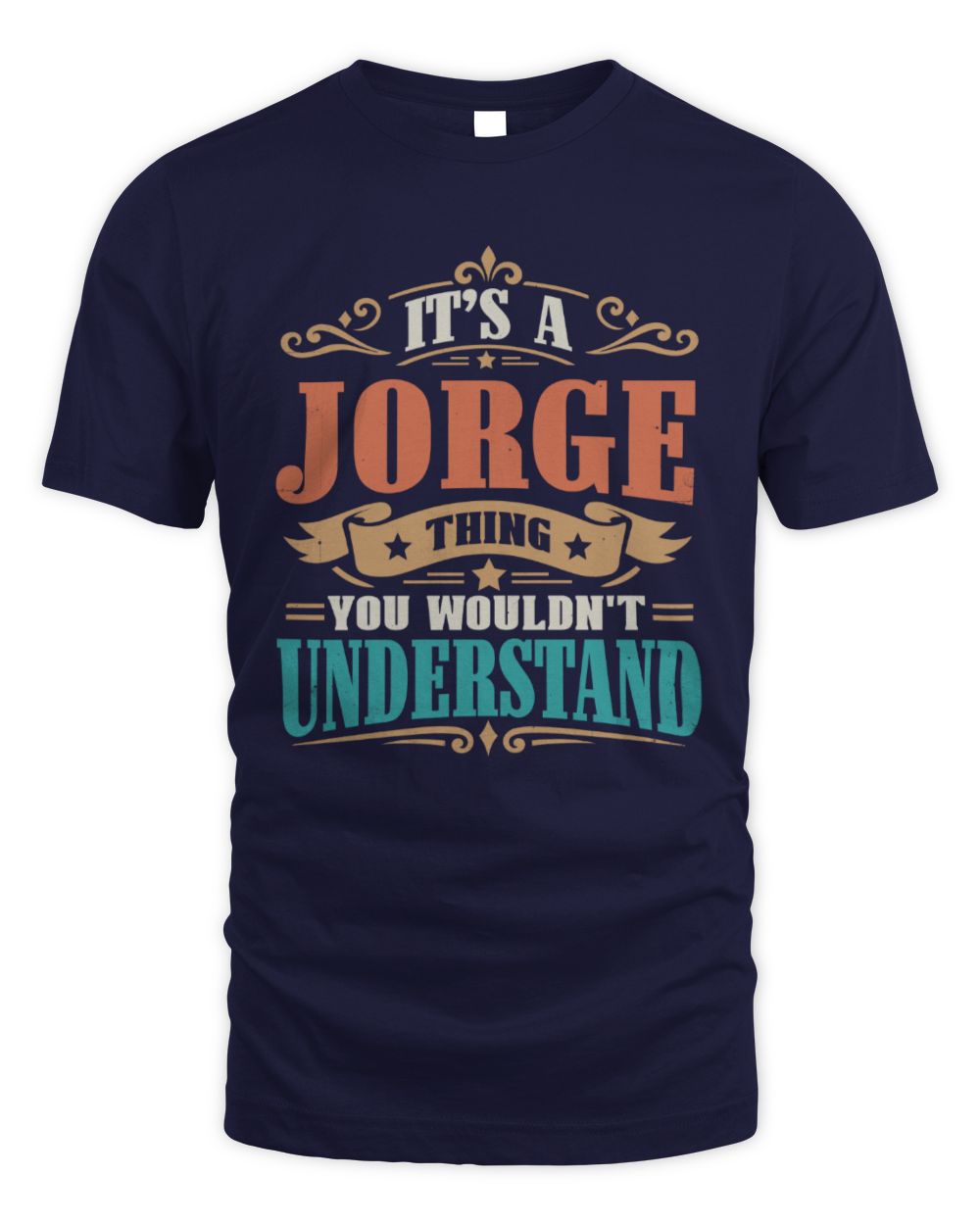 It’s a Name Thing Personalized Retro T-Shirt JORGE M1-47 / Unisex Standard T-Shirt / navy