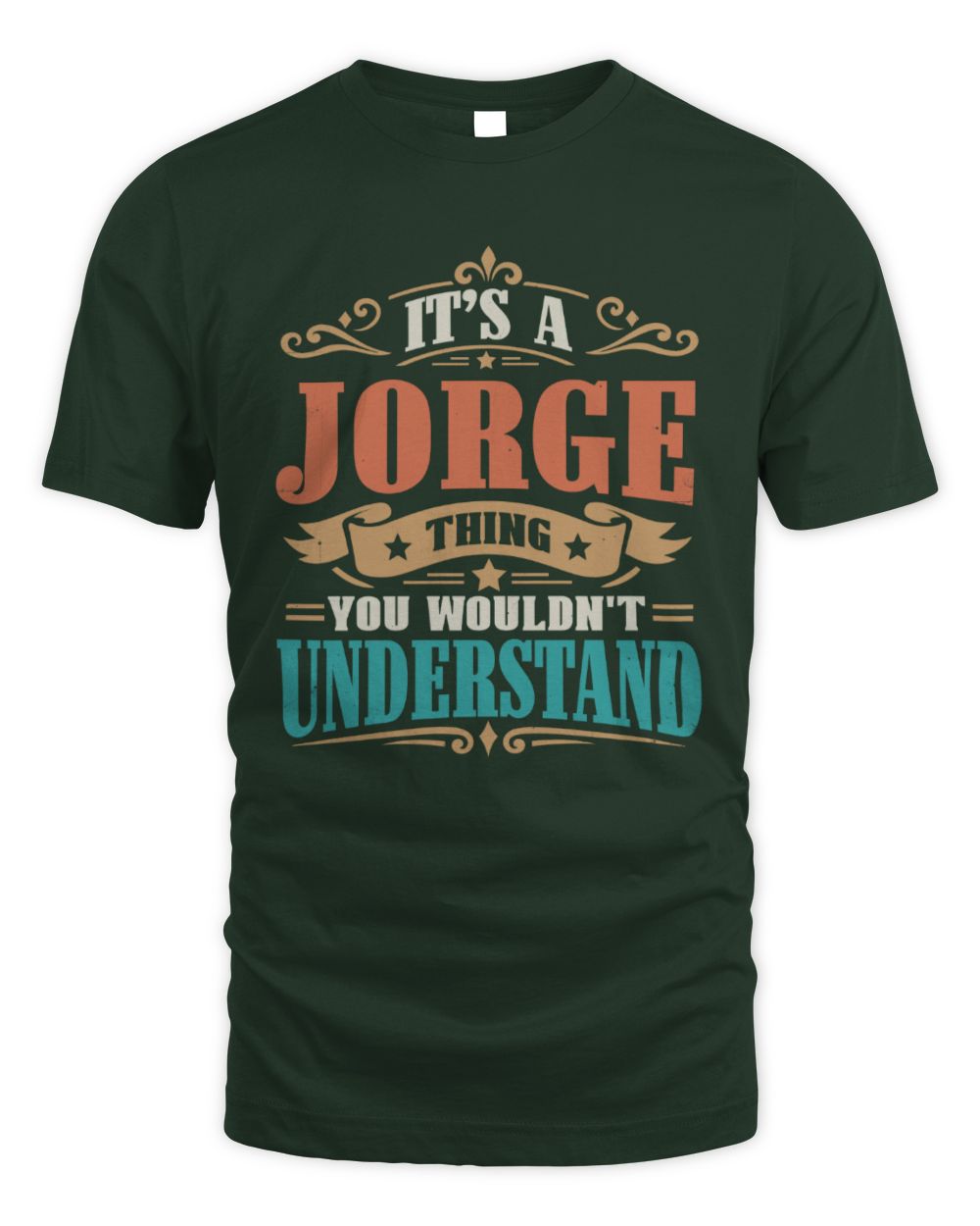 It’s a Name Thing Personalized Retro T-Shirt JORGE M1-47 / Unisex Standard T-Shirt / forest green