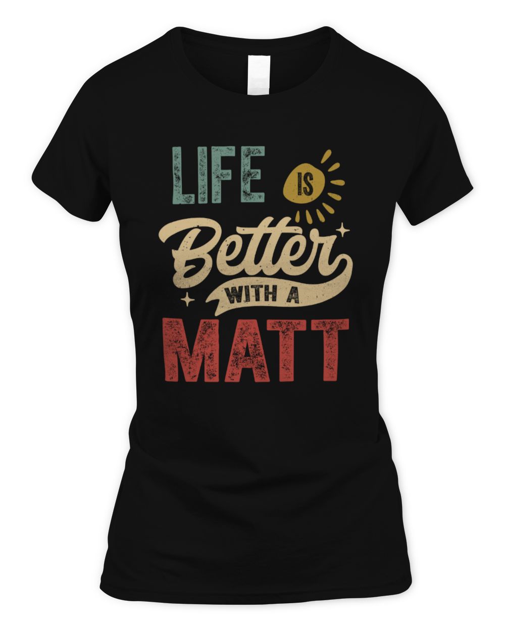Life Is Better With a Name Personalized Retro T-Shirt MATT-48 / Women's Standard T-Shirt / black