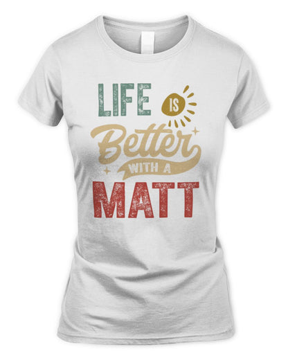 Life Is Better With a Name Personalized Retro T-Shirt MATT-48 / Women's Standard T-Shirt / white