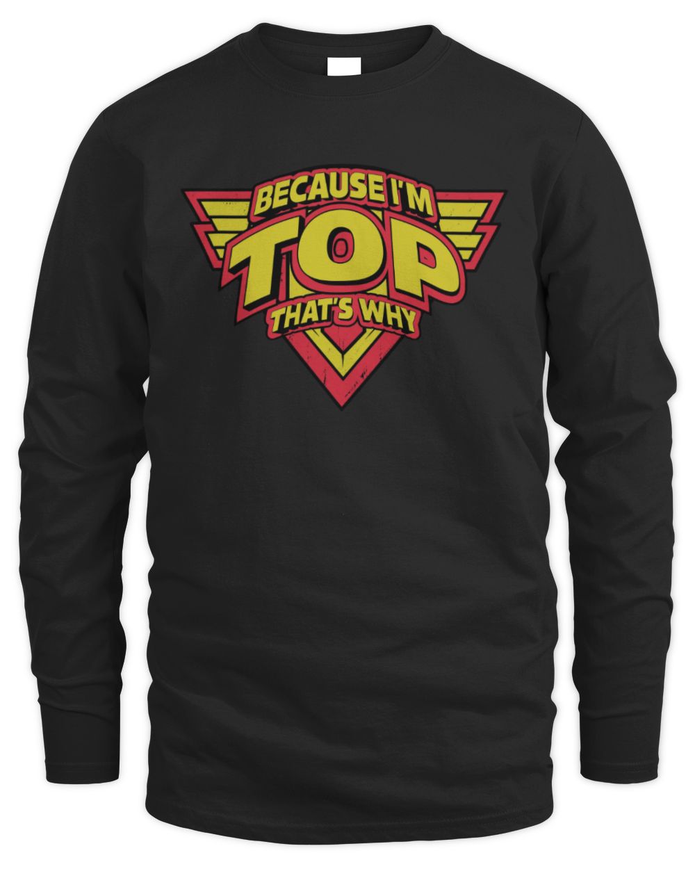 Because I'm Name That's Why Red and Yellow Logo Graphic T-Shirt TOP M1-75 / Men's Long Sleeved T-Shirt / black