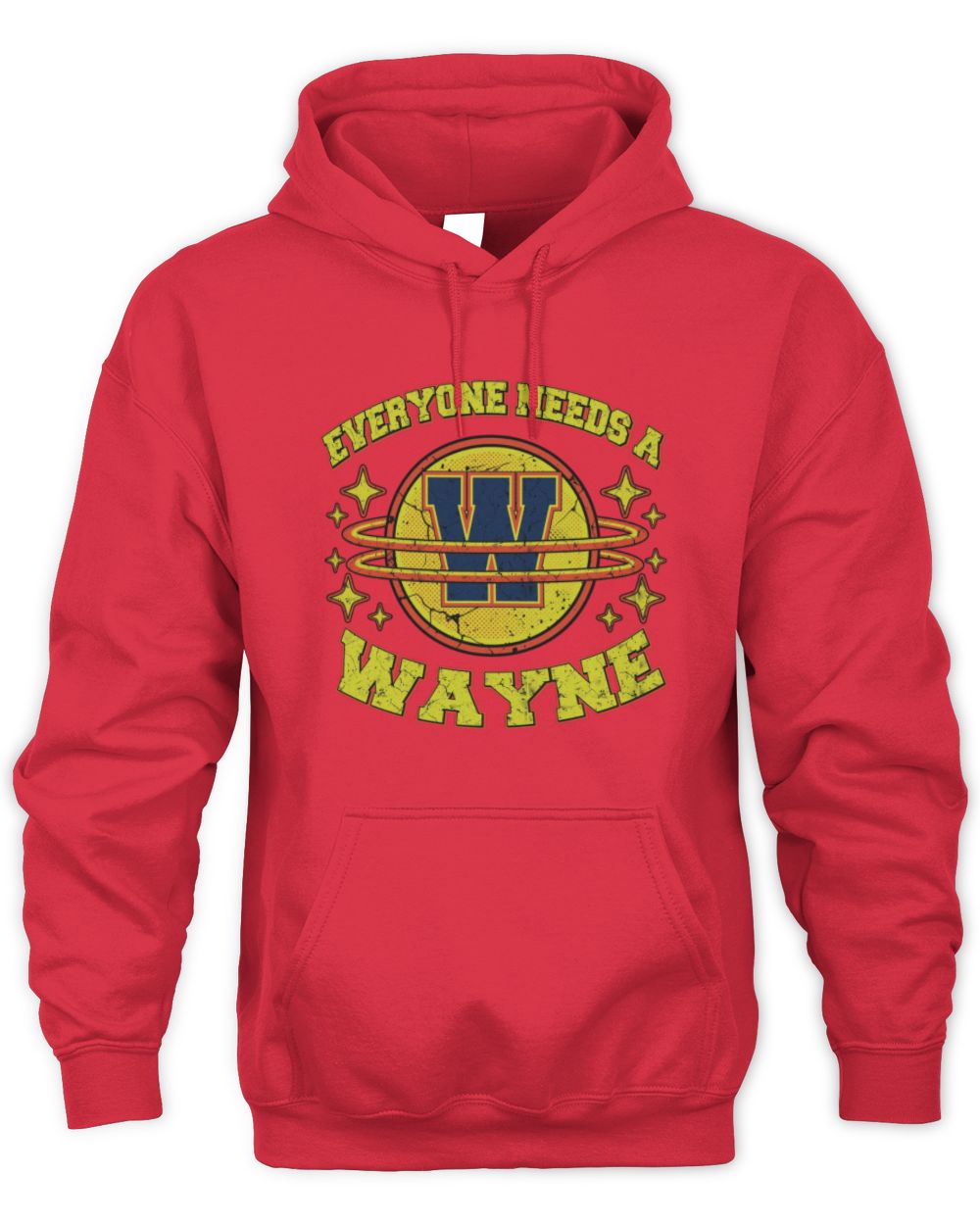 Everyone Needs a Your Name Shirt WAYNE M1-76 / Unisex Hoodie / red