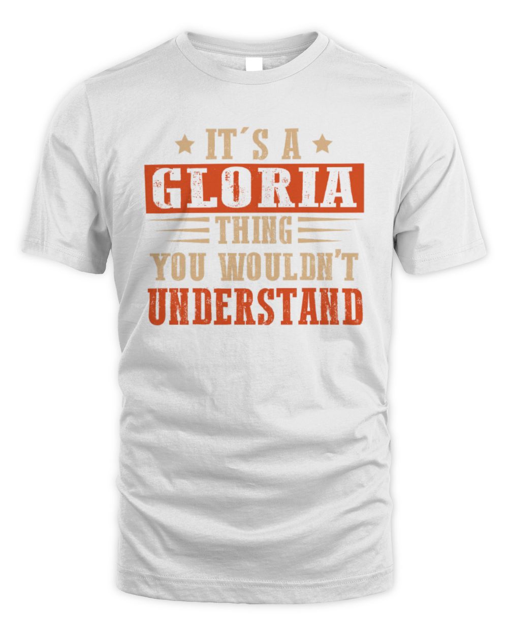 It's a Name Thing Personalized Funny Shirt GLORIA M1-51 / Unisex Standard T-Shirt / white