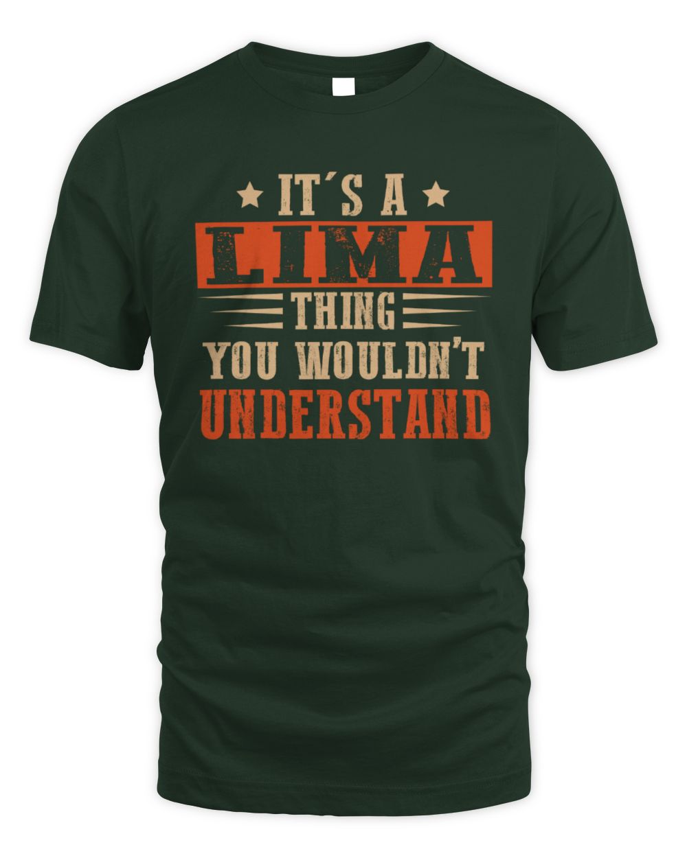 It's a Name Thing Personalized Funny Shirt LIMA M1-51 / Unisex Standard T-Shirt / forest green