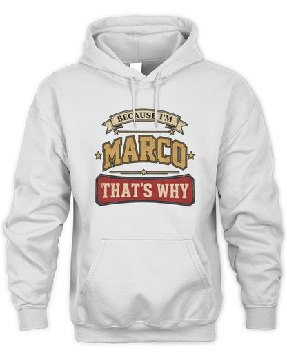 Because I'm Name That's Why Americana T-Shirt MARCO M1-S88 / Unisex Hoodie / white