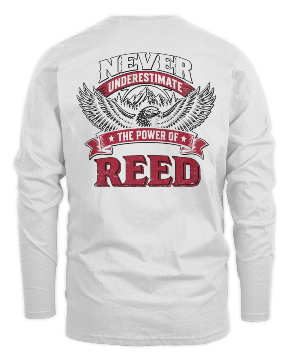 Never Underestimate Your Name Eagle Mountain Shirt REED M1-61 / Men's Long Sleeved T-Shirt / white