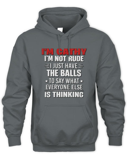 I'm Name I'm Not Rude I Just Have The Balls Funny T-Shirt CATHY M1-46 / Unisex Hoodie / charcoal