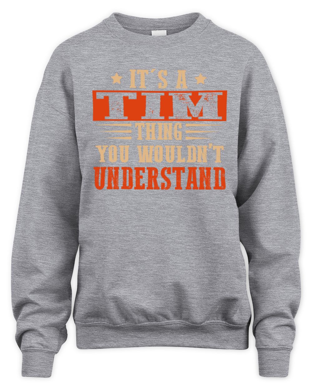 It's a Name Thing Personalized Funny Shirt TIM M1-51 / Unisex Sweatshirt / sport grey