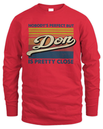 Nobody's Perfect But Your Name Is Pretty Close Retro Shirt DON M1-65 / Men's Long Sleeved T-Shirt / red