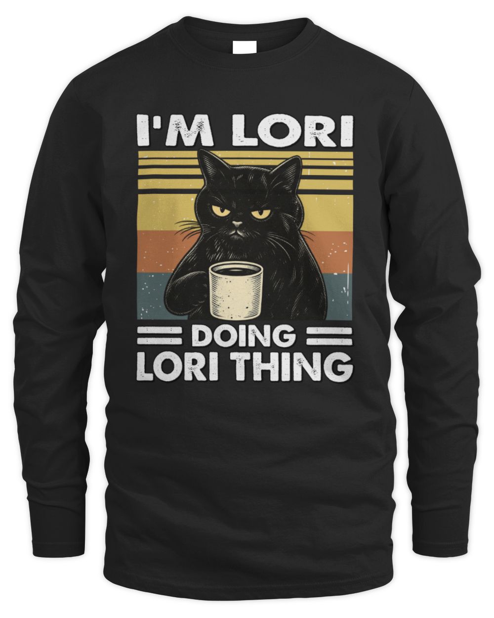 I'm Name Doing Name Thing Grumpy Black Cat Shirt LORI M1-79 / Men's Long Sleeved T-Shirt / black