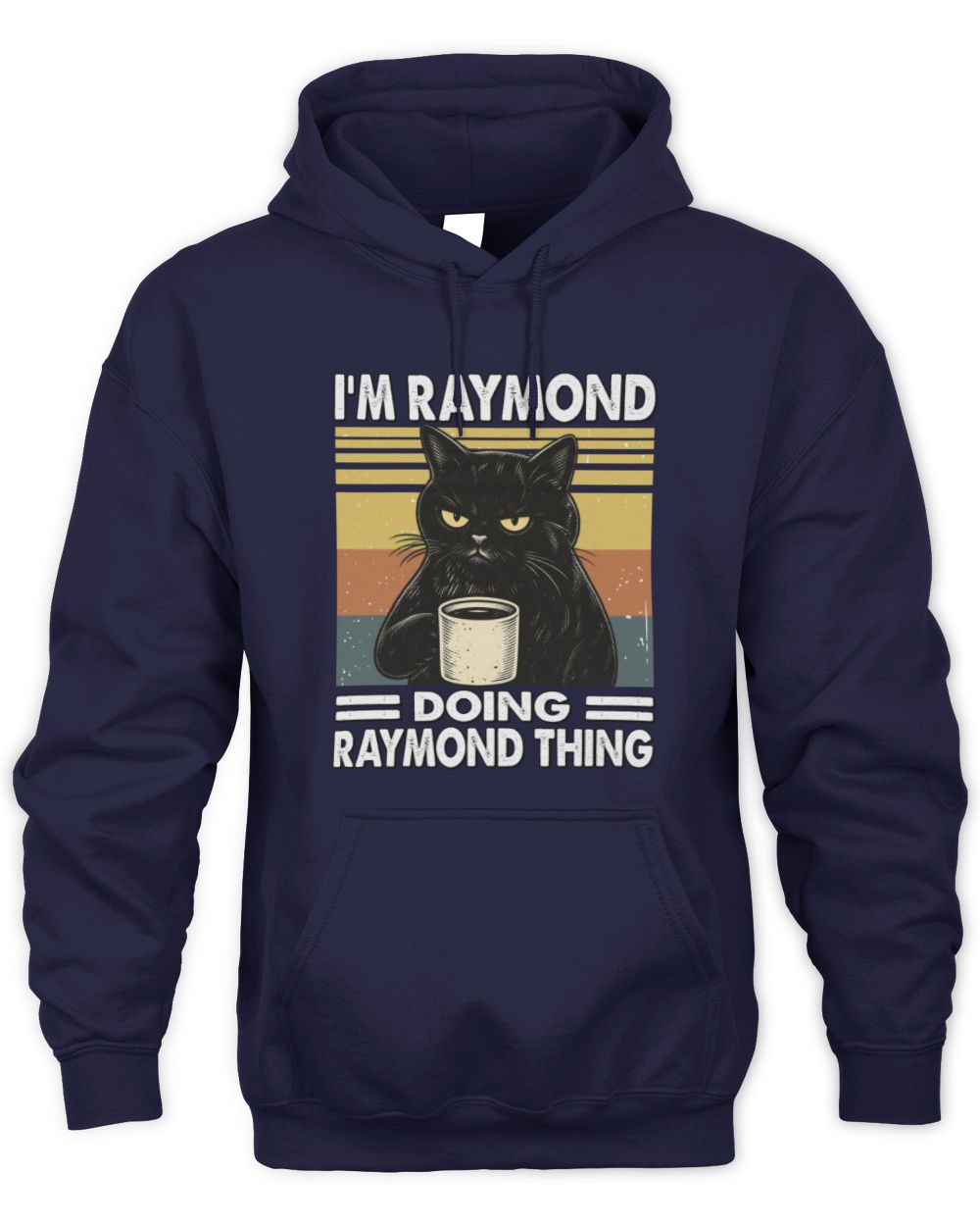 I'm Name Doing Name Thing Grumpy Black Cat Shirt RAYMOND M1-79 / Unisex Hoodie / navy