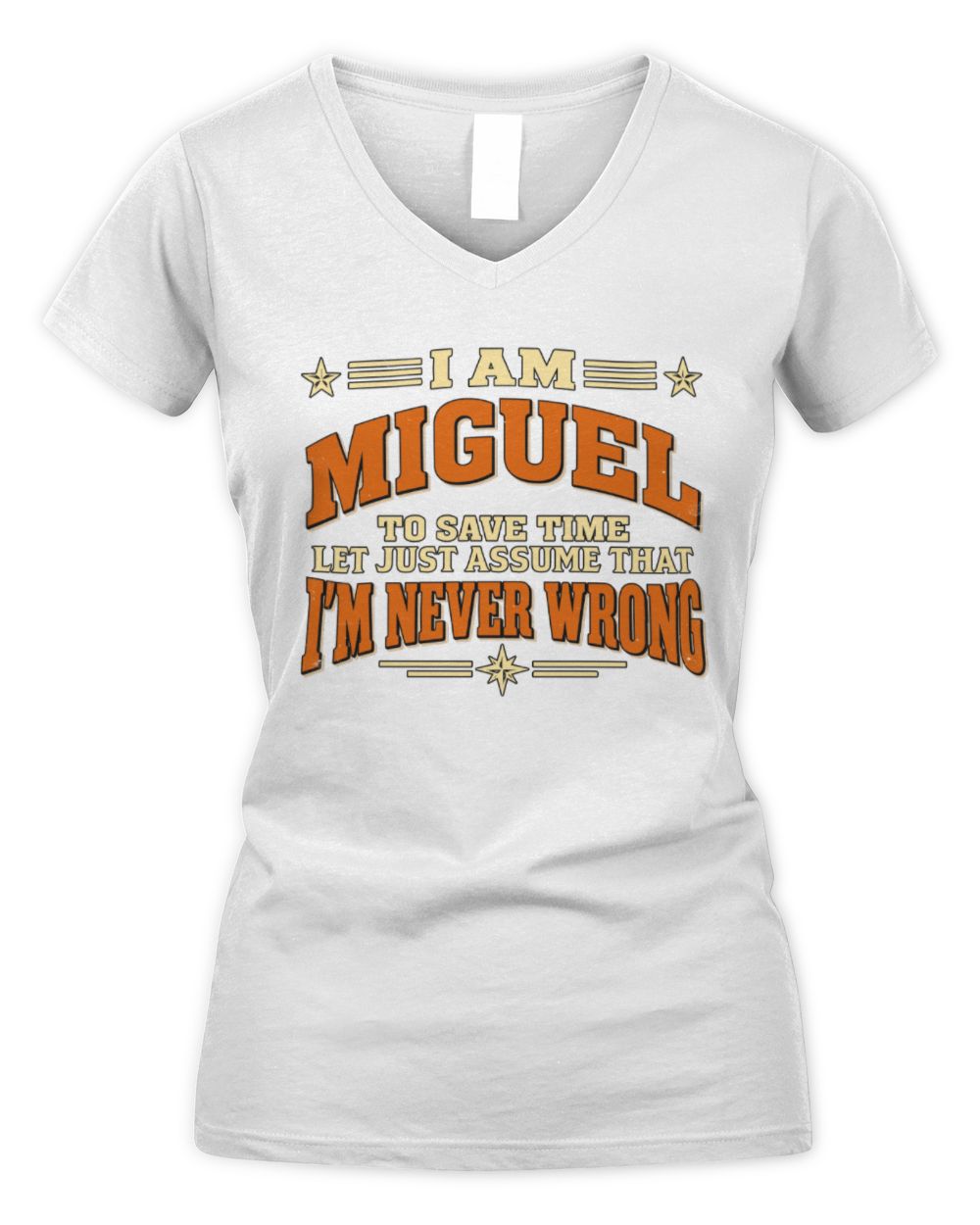 I'm Name Let's Just Assume I'm Never Wrong Retro Shirt MIGUEL M1-64 / Women's V-Neck T-Shirt / white