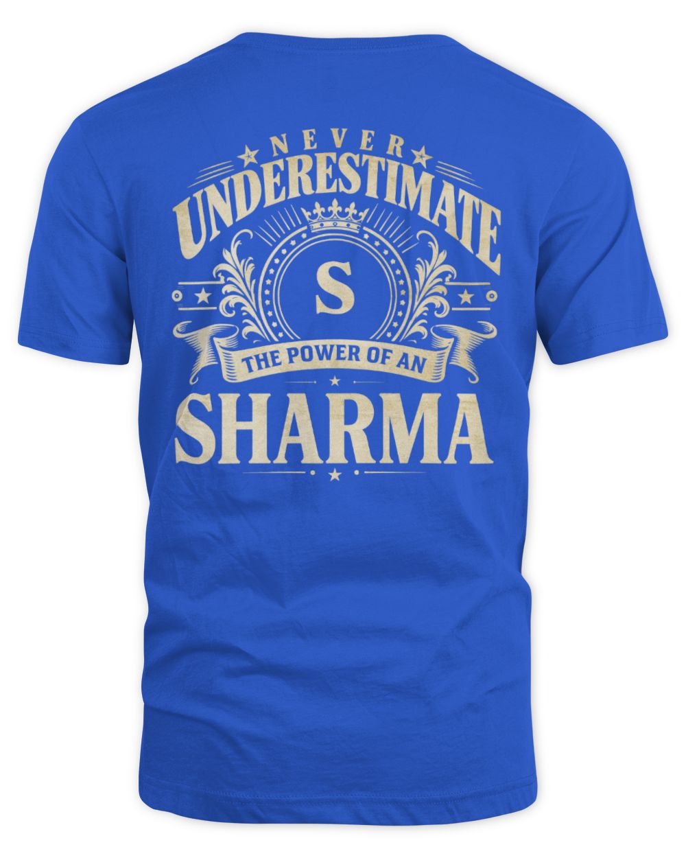 Never Underestimate Your Name Luxury Logo Shirt SHARMA M1-63 / Unisex Standard T-Shirt / royal