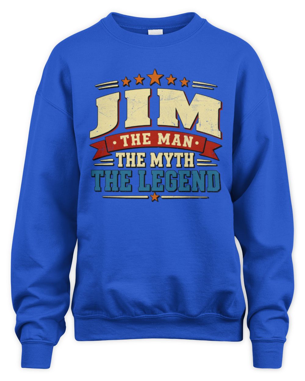 The Man The Myth The Legend Ribbon Vintage T-Shirt JIM M1-56 / Unisex Sweatshirt / royal