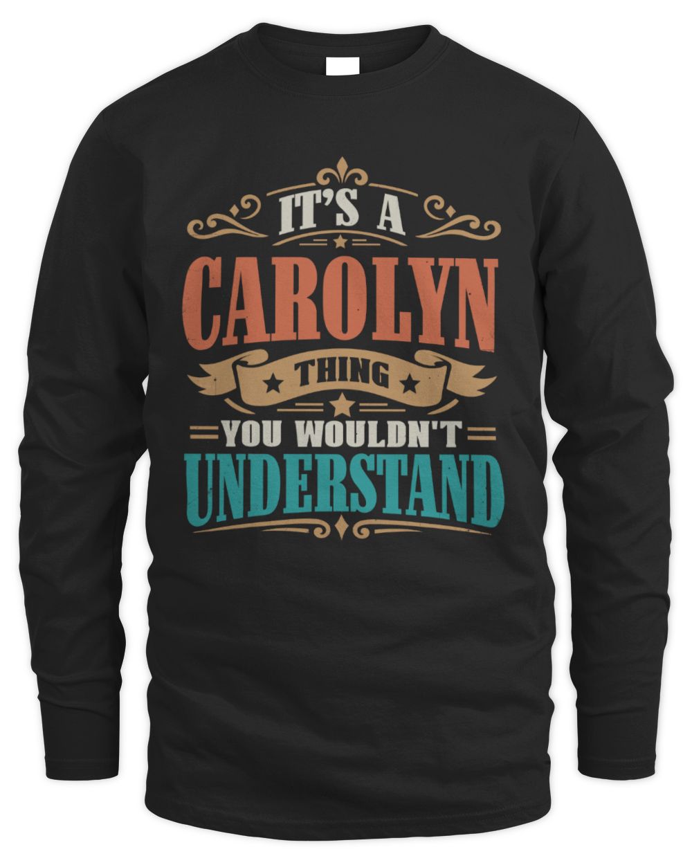 It’s a Name Thing Personalized Retro T-Shirt CAROLYN M1-47 / Men's Long Sleeved T-Shirt / black