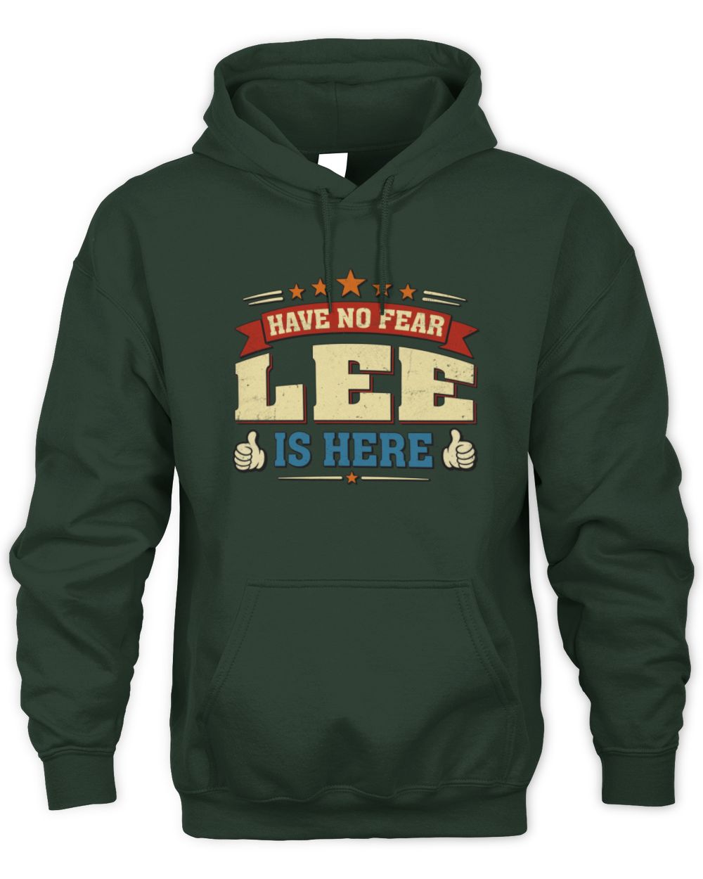 Have No Fear Your Name Is Here Cool Graphic T-Shirt LEE M1-71 / Unisex Hoodie / forest green