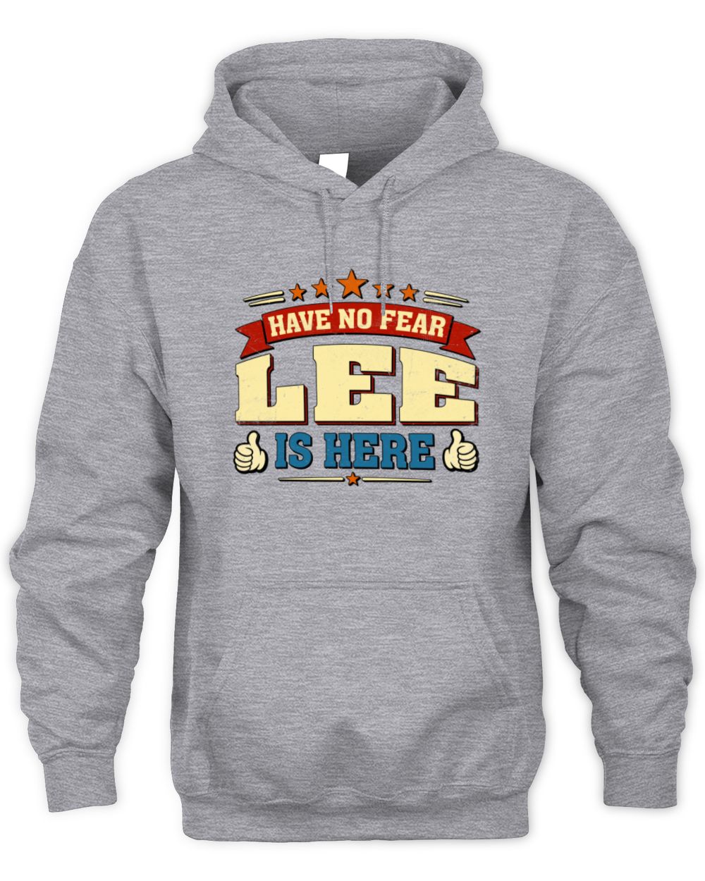 Have No Fear Your Name Is Here Cool Graphic T-Shirt LEE M1-71 / Unisex Hoodie / sport grey