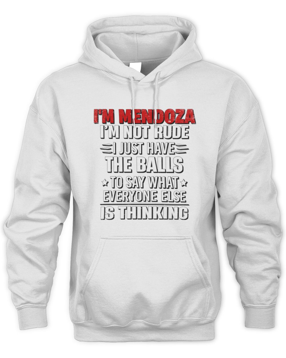 I'm Name I'm Not Rude I Just Have The Balls Funny T-Shirt MENDOZA M1-46 / Unisex Hoodie / white
