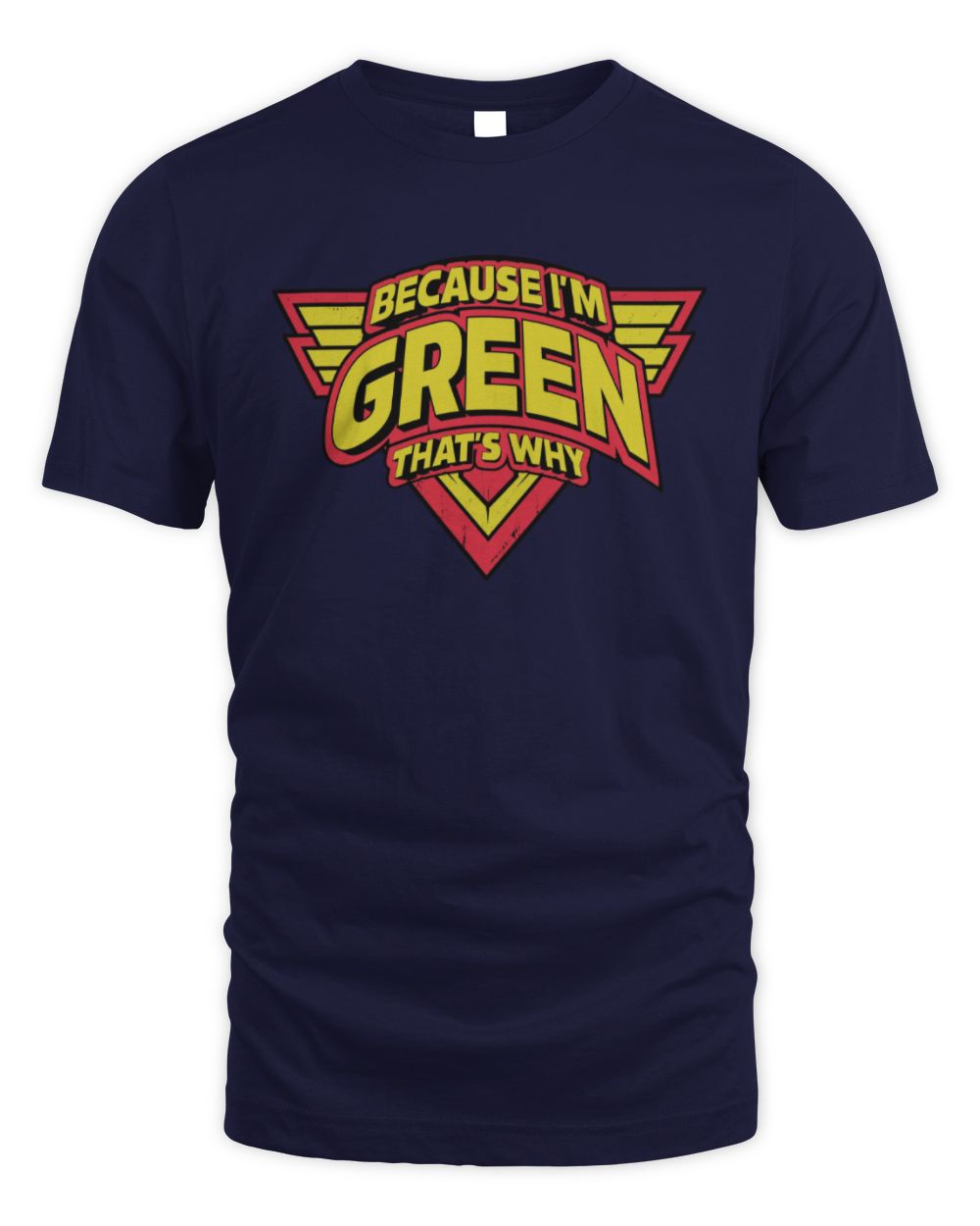 Because I'm Name That's Why Red and Yellow Logo Graphic T-Shirt GREEN M1-75 / Unisex Standard T-Shirt / navy