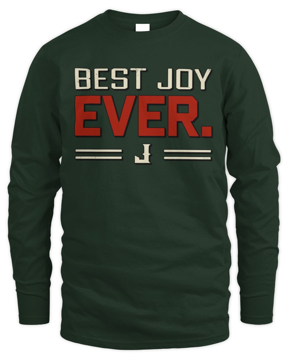 Best Your Name Ever Cool Shirt JOY M1-58 / Men's Long Sleeved T-Shirt / forest green