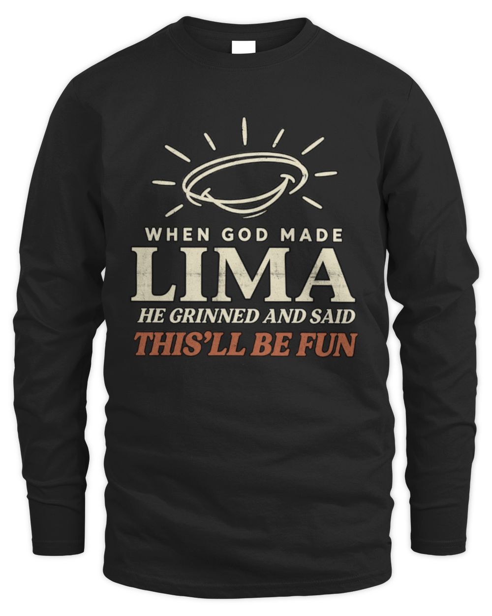 When God Made Your Name Funny Western T-Shirt T-Shirt LIMA M1-S82 / Men's Long Sleeved T-Shirt / black