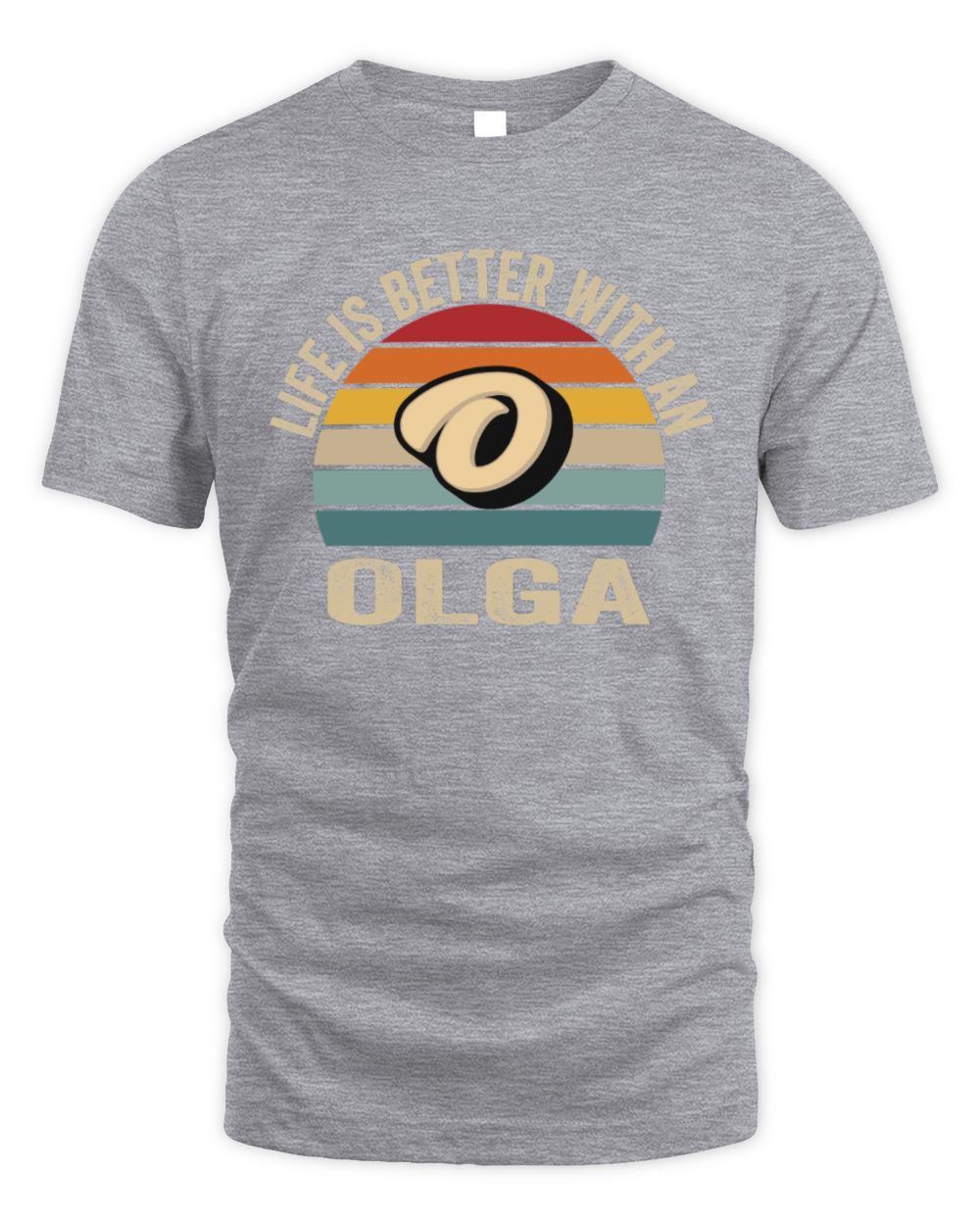 Life Is Better with Name Vintage Sun Shirt OLGA M1-50 / Unisex Standard T-Shirt / sport grey