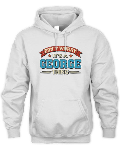 Don't Worry It's a Your Name Thing Funny Retro T-Shirt GEORGE M1-57 / Unisex Hoodie / white