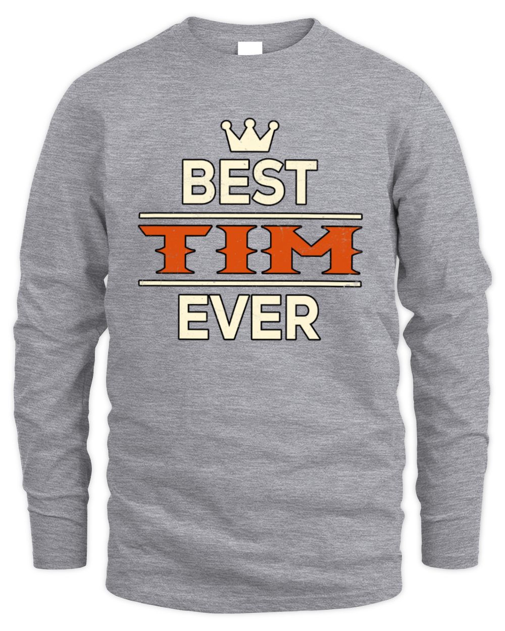 Best Your Name With Crown Shirt TIM M1-59 / Men's Long Sleeved T-Shirt / sport grey