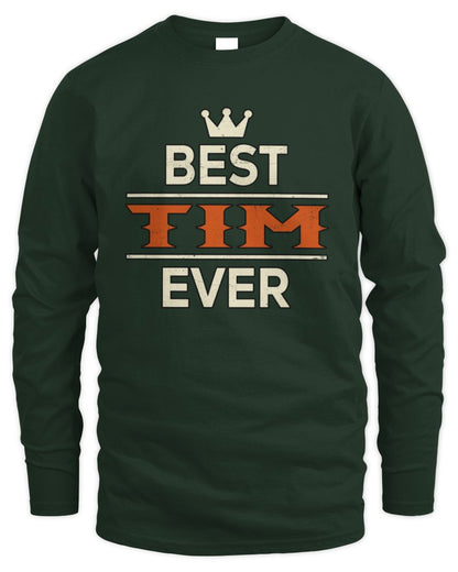 Best Your Name With Crown Shirt TIM M1-59 / Men's Long Sleeved T-Shirt / forest green