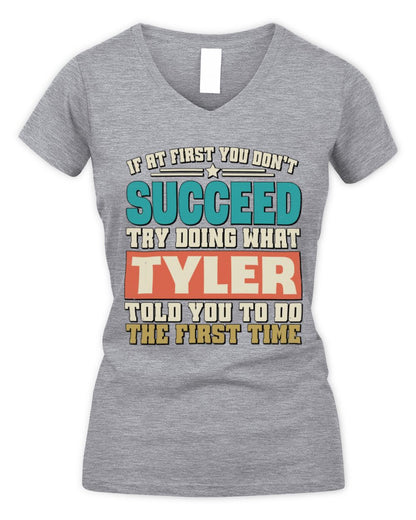 If at First You Don't Succeed Funny Vintage Shirt TYLER M1-53 / Women's V-Neck T-Shirt / sport grey