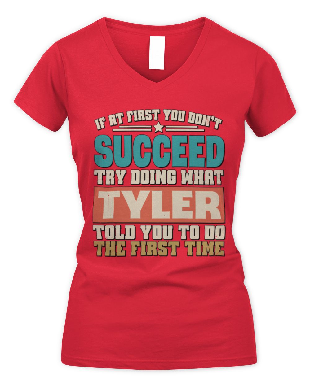 If at First You Don't Succeed Funny Vintage Shirt TYLER M1-53 / Women's V-Neck T-Shirt / red