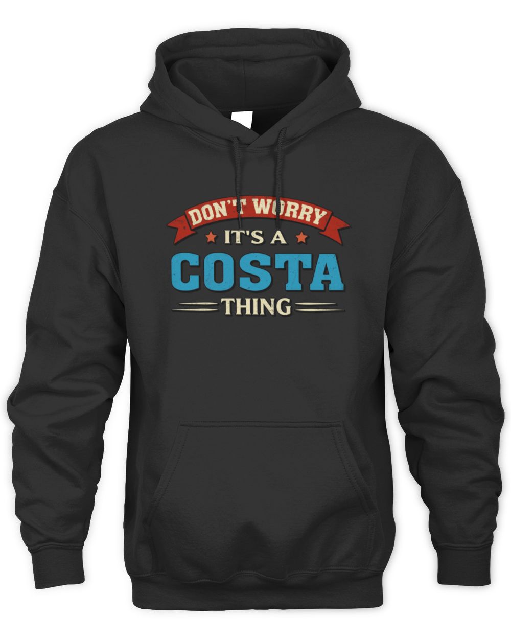 Don't Worry It's a Your Name Thing Funny Retro T-Shirt COSTA M1-57 / Unisex Hoodie / black