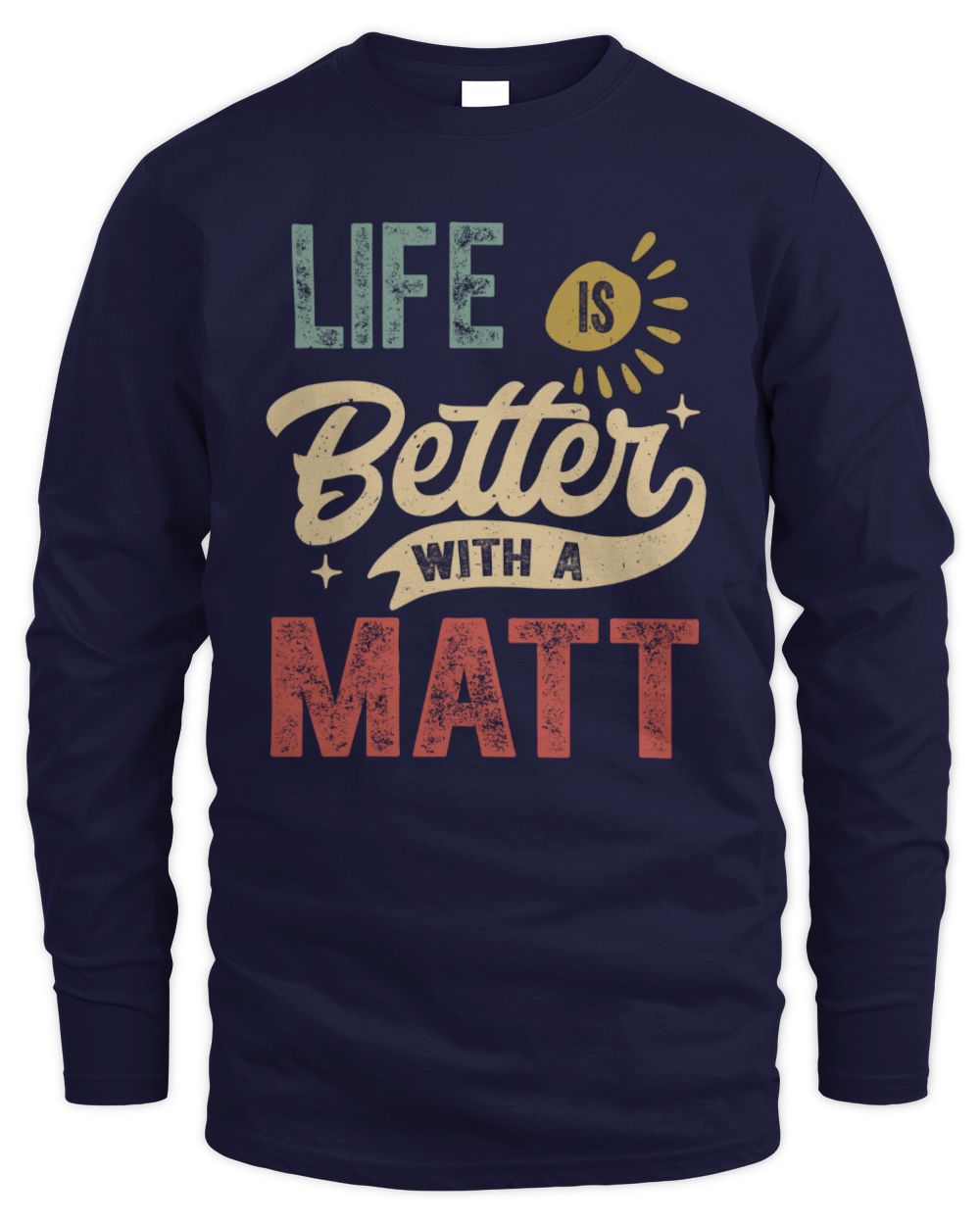 Life Is Better With a Name Personalized Retro T-Shirt MATT-48 / Men's Long Sleeved T-Shirt / navy