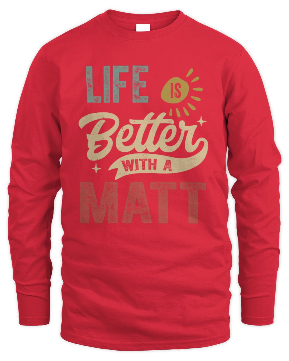 Life Is Better With a Name Personalized Retro T-Shirt MATT-48 / Men's Long Sleeved T-Shirt / red
