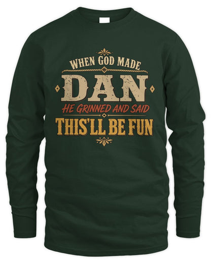 When God Made Your Name Funny Western T-Shirt DAN M1-81 / Men's Long Sleeved T-Shirt / forest green