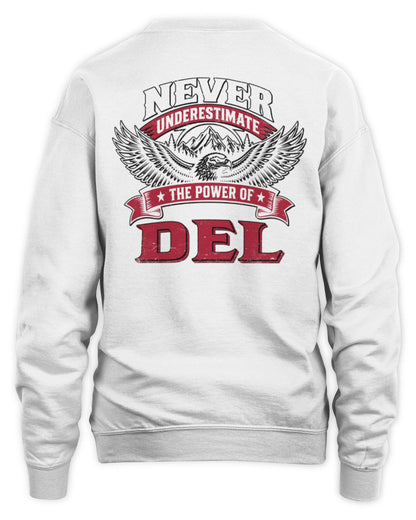 Never Underestimate Your Name Eagle Mountain Shirt DEL M1-61 / Unisex Sweatshirt / white