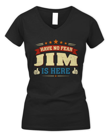 Have No Fear Your Name Is Here Cool Graphic T-Shirt JIM M1-71 / Women's V-Neck T-Shirt / black