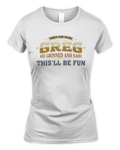 When God Made Your Name Funny Heritage T-Shirt GREG M1-80 / Women's Standard T-Shirt / white