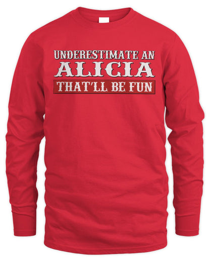 Underestimate Me That'll Be Fun Graphic T-Shirt ALICIA M1-69 / Men's Long Sleeved T-Shirt / red