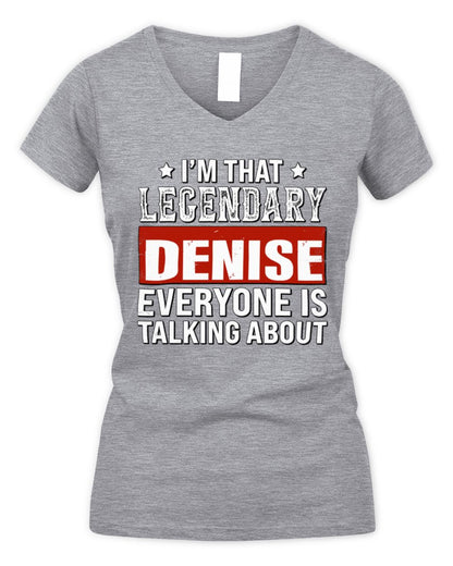 I'm That Legendary Name Everyone Is Talking About Funny Graphic T-Shirt DENISE M1-73 / Women's V-Neck T-Shirt / sport grey