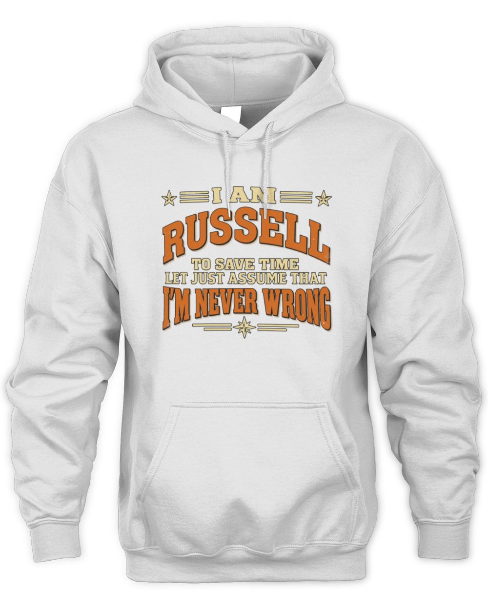 I'm Name Let's Just Assume I'm Never Wrong Retro Shirt RUSSELL M1-64 / Unisex Hoodie / white