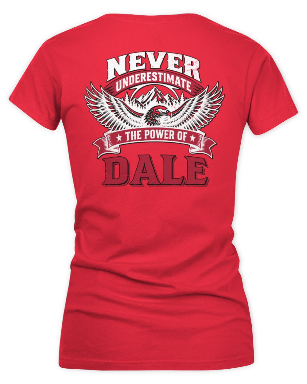 Never Underestimate Your Name Eagle Mountain Shirt DALE M1-61 / Women's V-Neck T-Shirt / red