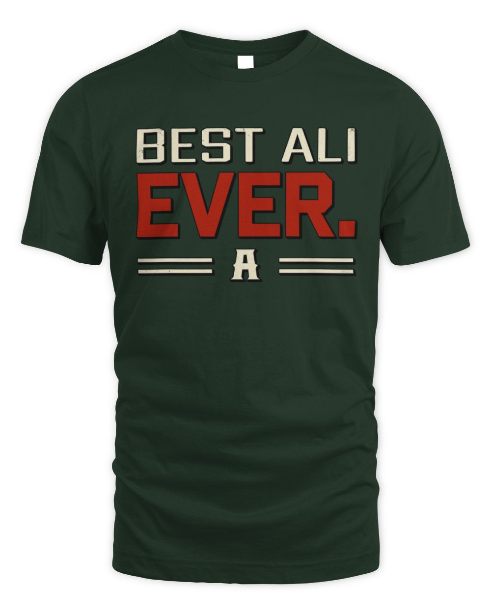 Best Your Name Ever Cool Shirt ALI M1-58 / Unisex Standard T-Shirt / forest green