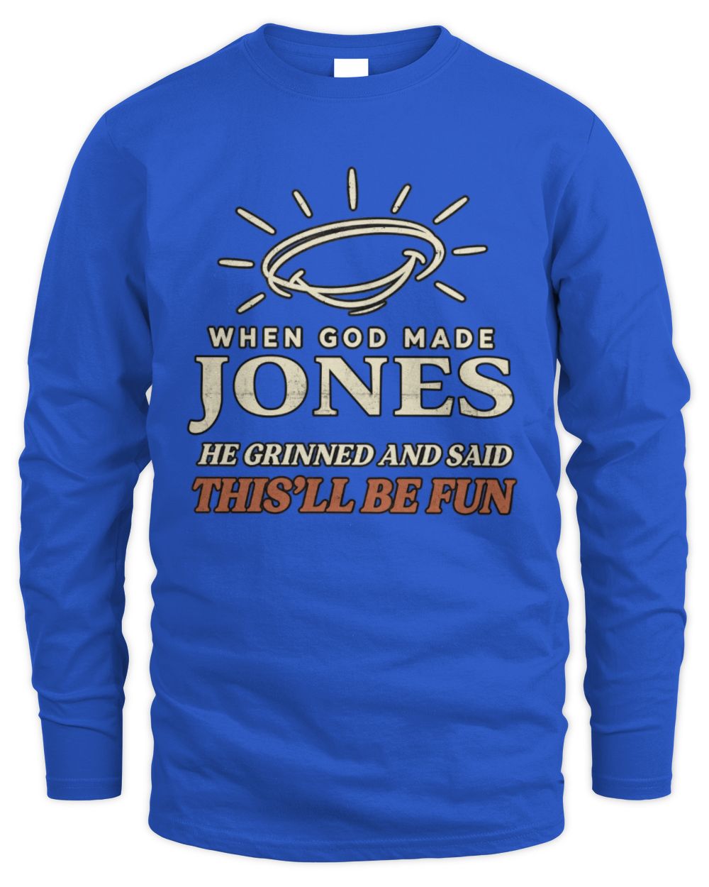 When God Made Your Name Funny Western T-Shirt T-Shirt JONES M1-S82 / Men's Long Sleeved T-Shirt / royal