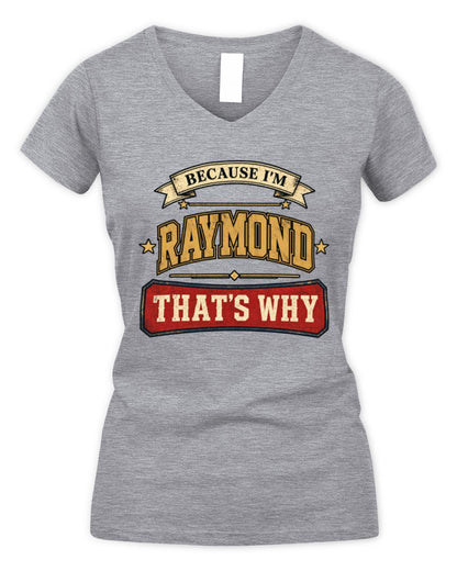 Because I'm Name That's Why Americana T-Shirt RAYMOND M1-S88 / Women's V-Neck T-Shirt / sport grey