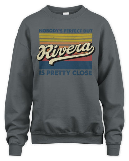 Nobody's Perfect But Your Name Is Pretty Close Retro Shirt RIVERA M1-65 / Unisex Sweatshirt / charcoal