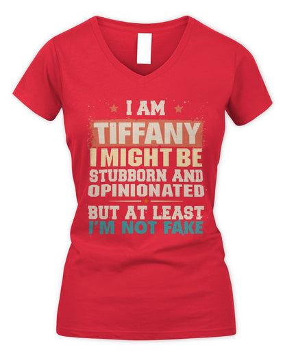 I Am Name I Might Be Stubborn and Opinionated Graphic T-Shirt TIFFANY M1-72 / Women's V-Neck T-Shirt / red